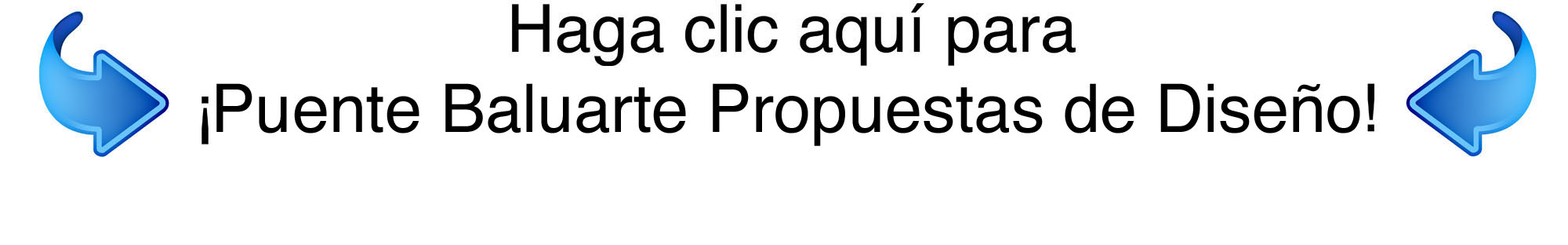 link=http://highestbridges.com/wiki/index.php?title=Baluarte Bridge Proposals